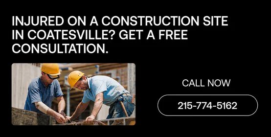 Coatesville, PA Construction Accident Lawyers