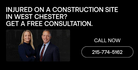 West Chester, PA Construction Accident Lawyers